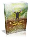 Eternal Life And You