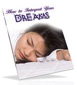 How To Interpret Your Dreams