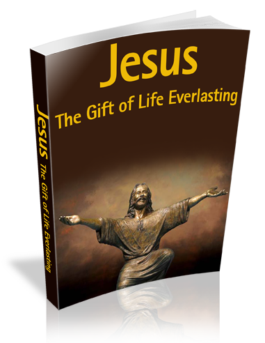 Jesus The Gift Of Life Everlasting