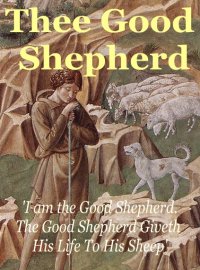 Thee Good Shepherd