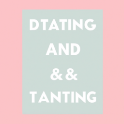 Dating And RelationshipTips