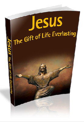Jesus The Gift Of Life Everlasting